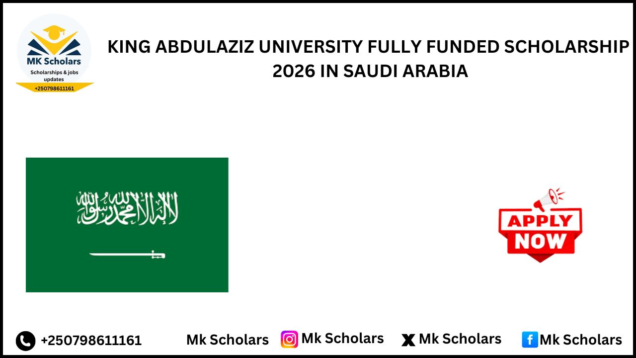 KING ABDULAZIZ UNIVERSITY FULLY FUNDED SCHOLARSHIP 2026 IN SAUDI ARABIA